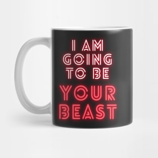 I am going to be your beast Legosi Beastars Legoshi quote Mug